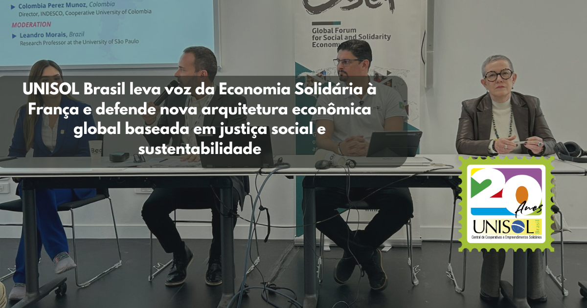 UNISOL Brasil leva voz da Economia Solidária à França e defende nova ...